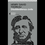 Disobbedienza civile - 02 - Henry David Thoreau