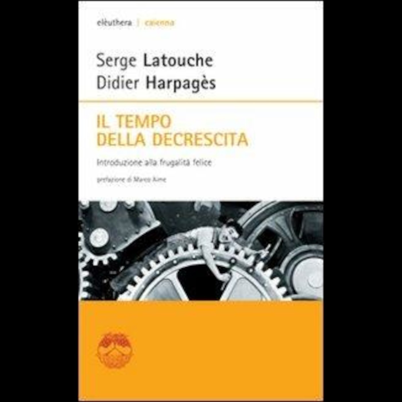 Il tempo della decrescita - 02 - Serge Latouche, Didier Herpagès episode artwork