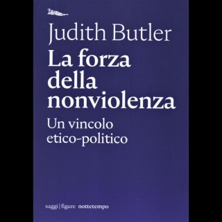 La forza della nonviolenza - 01 - Judith Butler