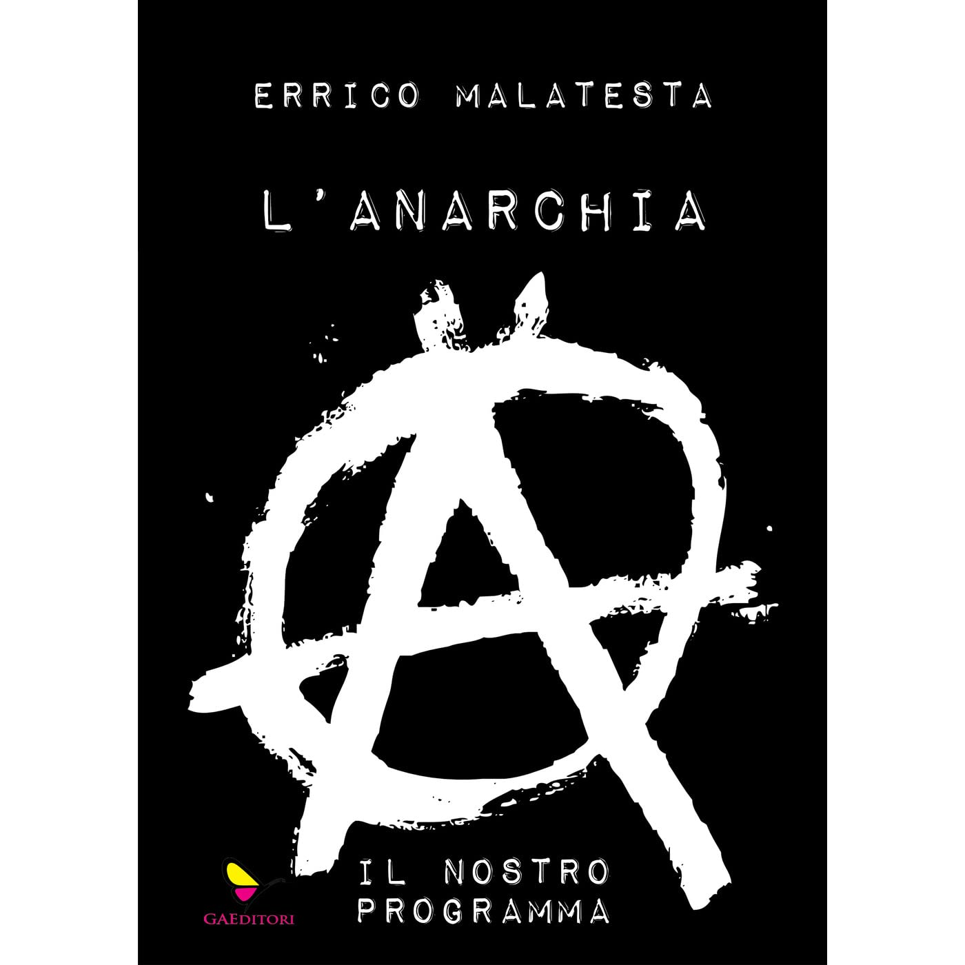 L'anarchia + Il nostro programma - 02 - Errico Malatesta episode artwork