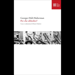 Per che obbedire? - Georges Didi-Huberman